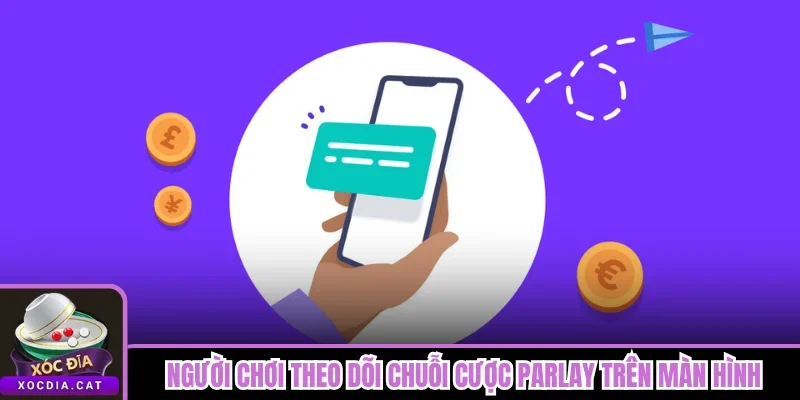 Người chơi theo dõi chuỗi cược Parlay trên màn hình