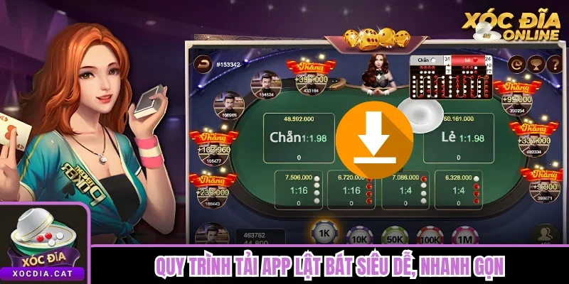 Quy trình tải app lật bát siêu dễ, nhanh gọn