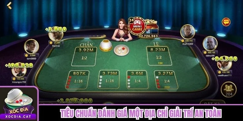 Tiêu chuẩn đánh giá một địa chỉ giải trí an toàn